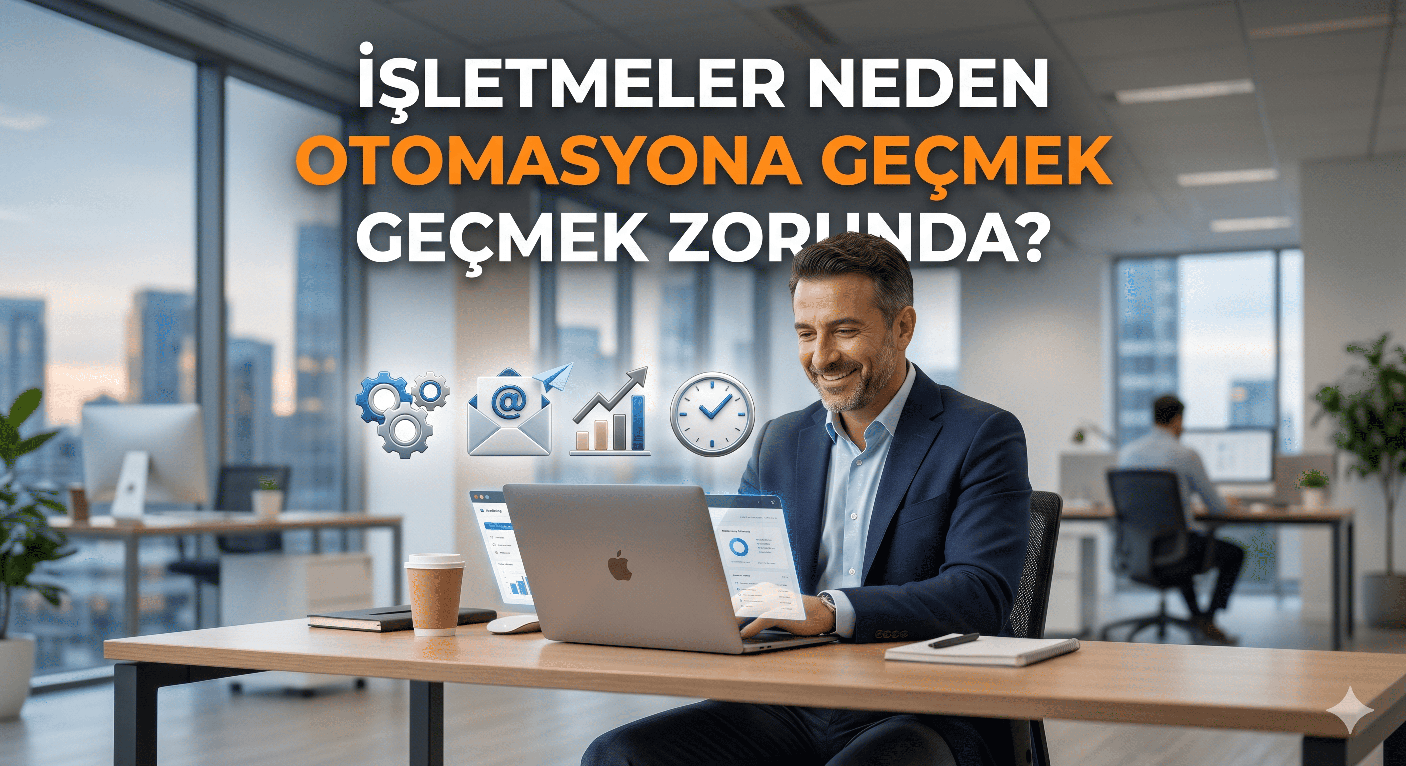 İşletmeler Neden Otomasyona Geçmek Zorunda?